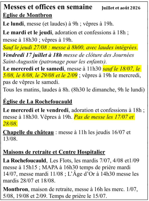 Horaires des messes de semaine en juillet et août .